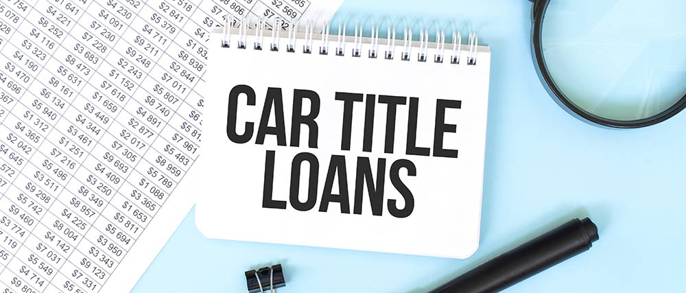 Interested in a Title Loan in Georgia? Here’s What You Need to Know